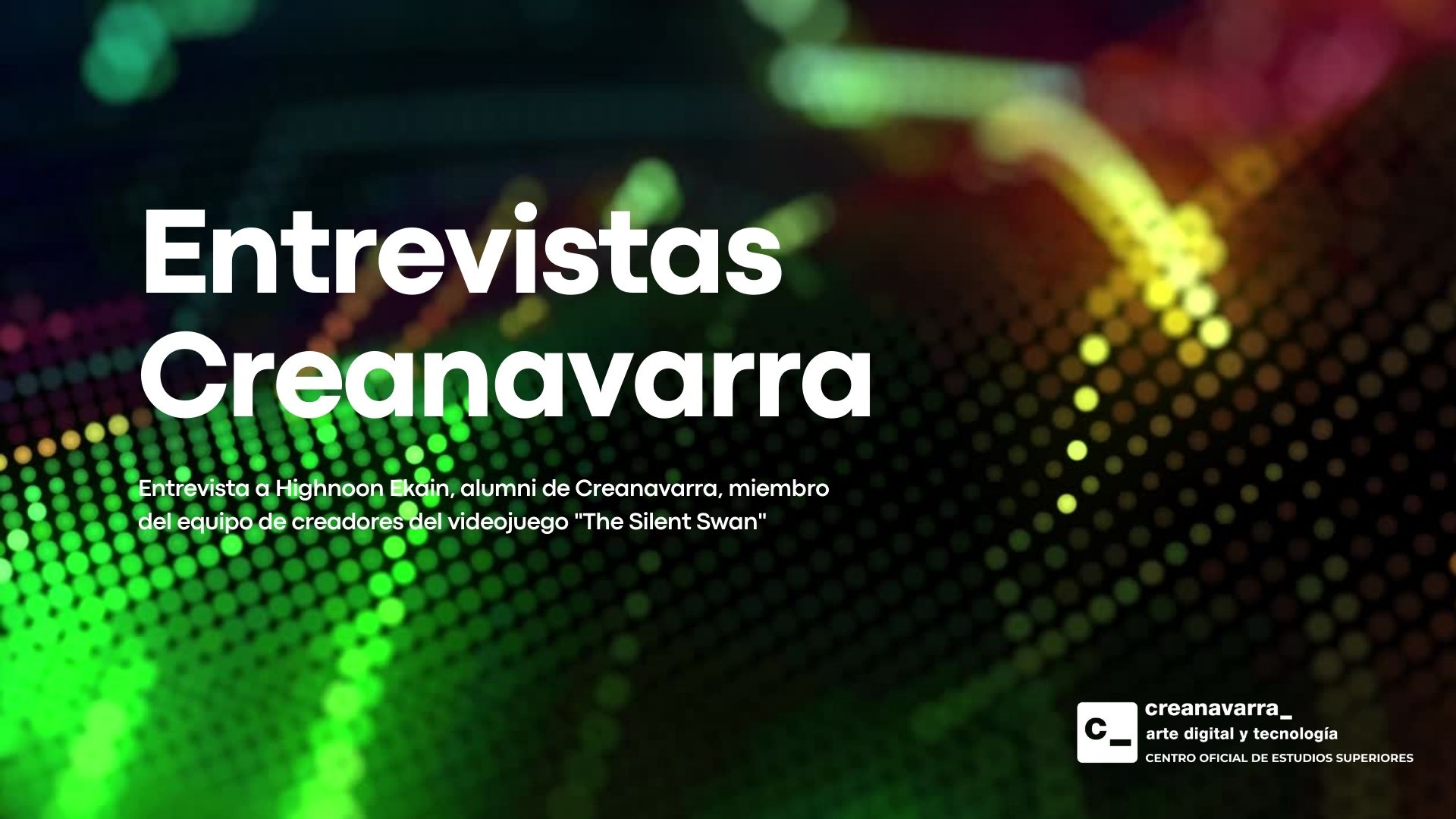 Entrevista a Highnoon Ekain, alumni de Creanavarra, uno de los creadores de "The Silent Swan"